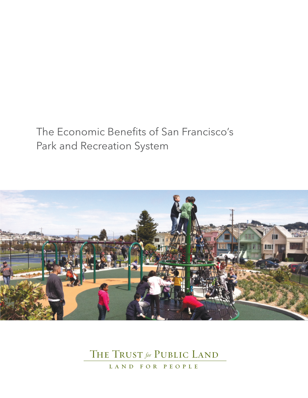 The Economic Benefits of San Francisco's Park and Recreation
