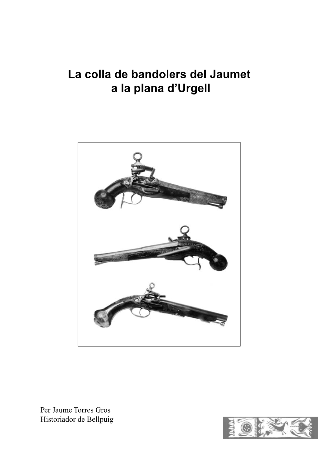 La Colla De Bandolers Del Jaumet a La Plana D'urgell