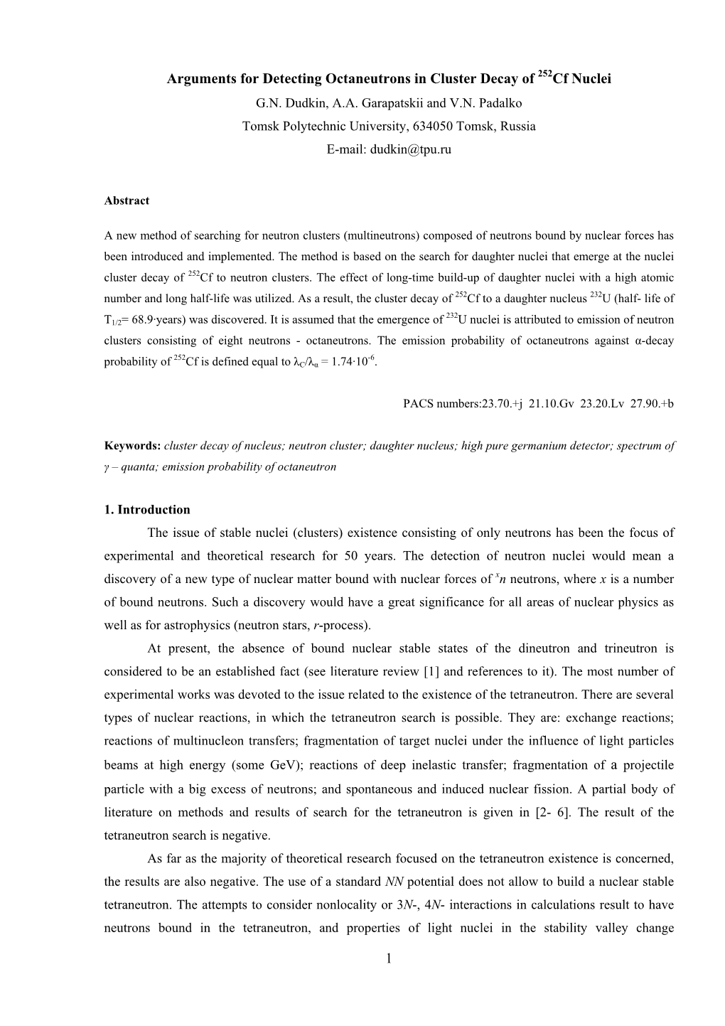 1 Arguments for Detecting Octaneutrons in Cluster Decay of Cf