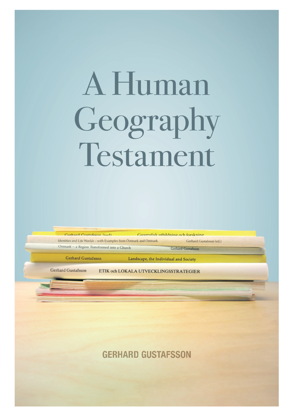 A Human Geography Testament