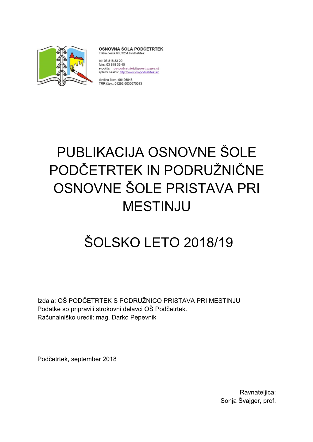 Publikacija Osnovne Šole Podčetrtek in Podružnične Osnovne Šole Pristava Pri Mestinju