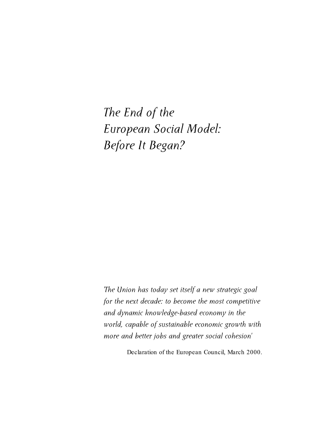 The End of the European Social Model: Before It Began?