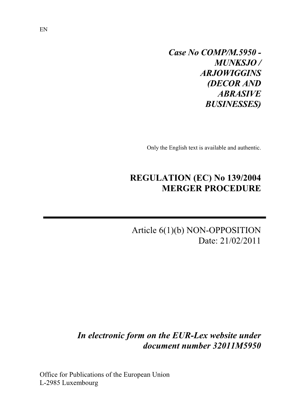 Case No COMP/M.5950 - MUNKSJO / ARJOWIGGINS (DECOR and ABRASIVE BUSINESSES)