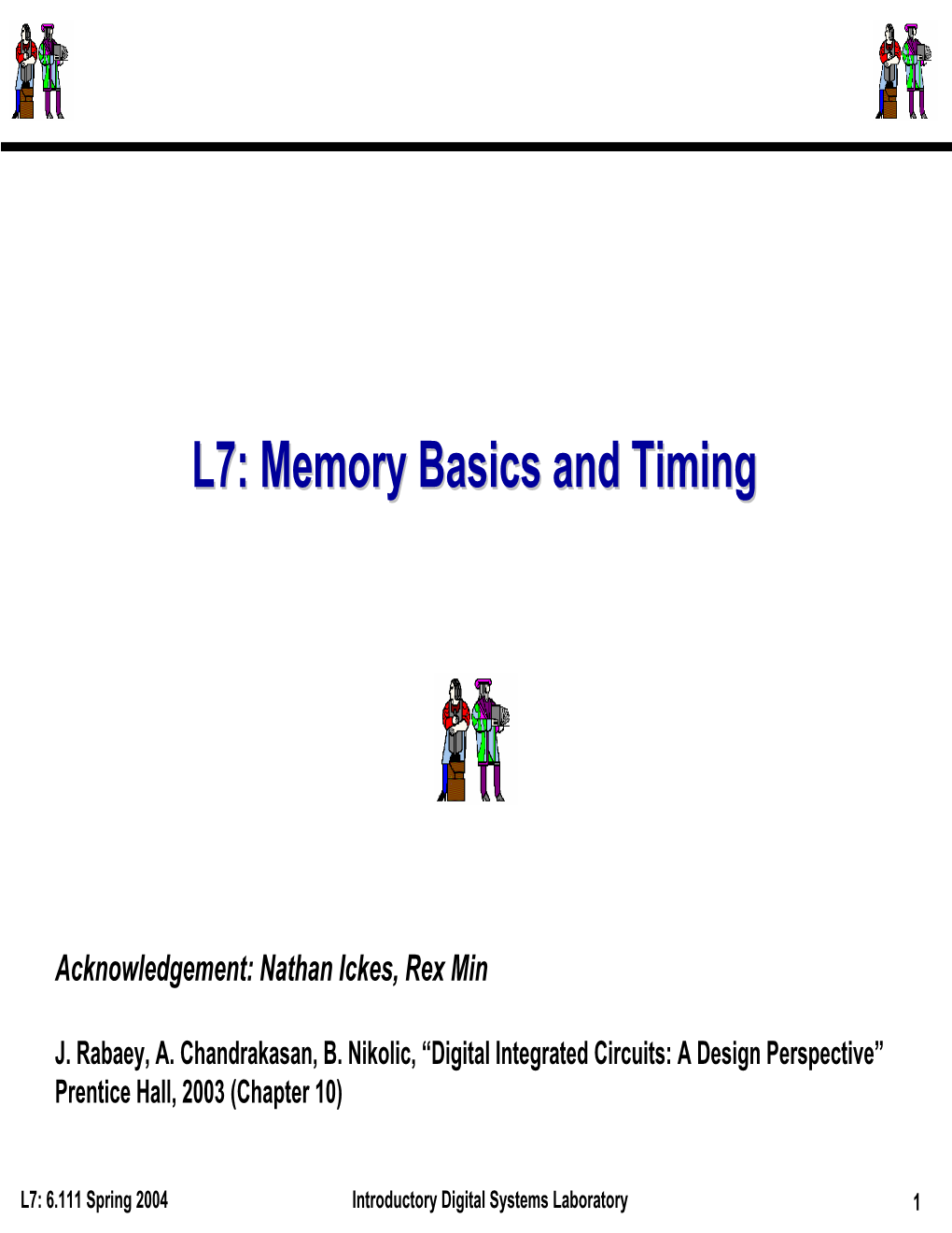 L7: Memory Basics and Timing