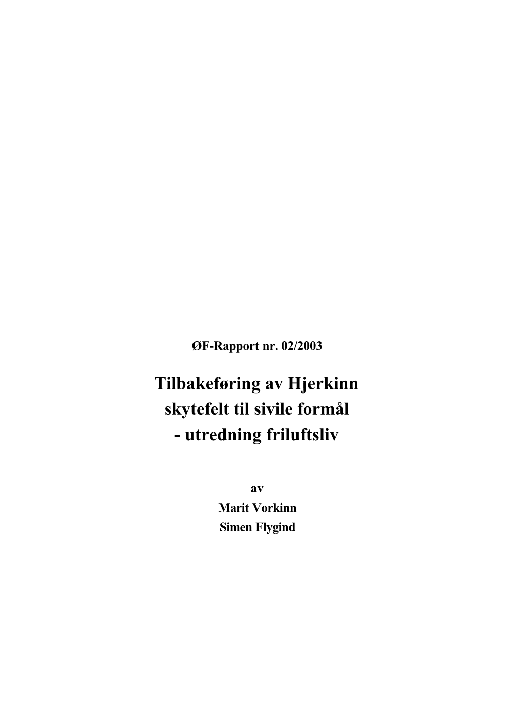 Tilbakeføring Av Hjerkinn Skytefelt Til Sivile Formål - Utredning Friluftsliv