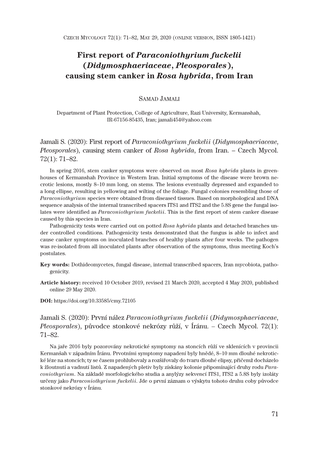 First Report of Paraconiothyrium Fuckelii (Didymosphaeriaceae, Pleosporales), Causing Stem Canker in Rosa Hybrida, from Iran