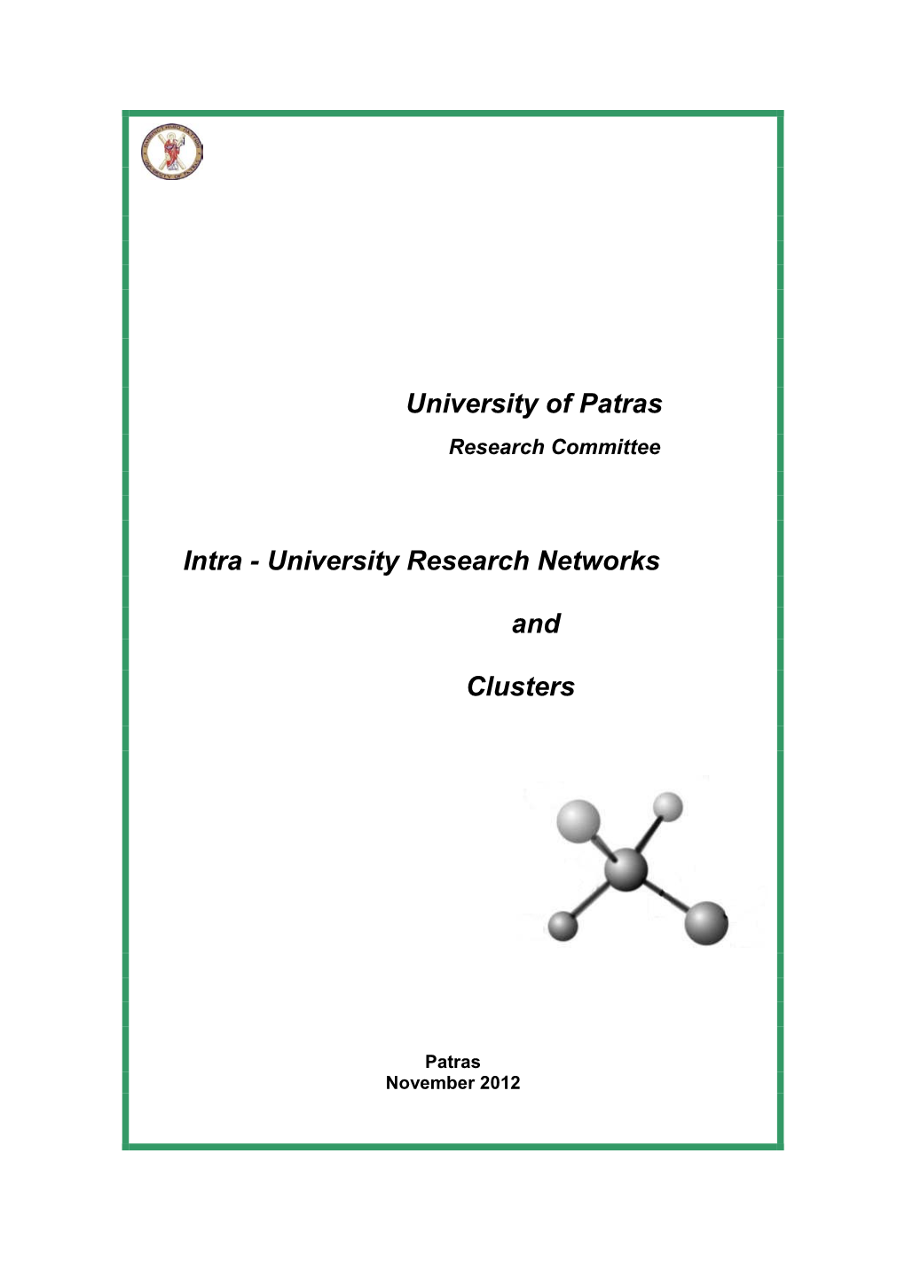 University of Patras Intra-University Research Networks