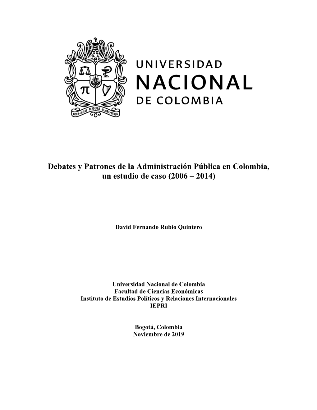 Debates Y Patrones De La Administración Pública En Colombia, Un Estudio De Caso (2006 – 2014)