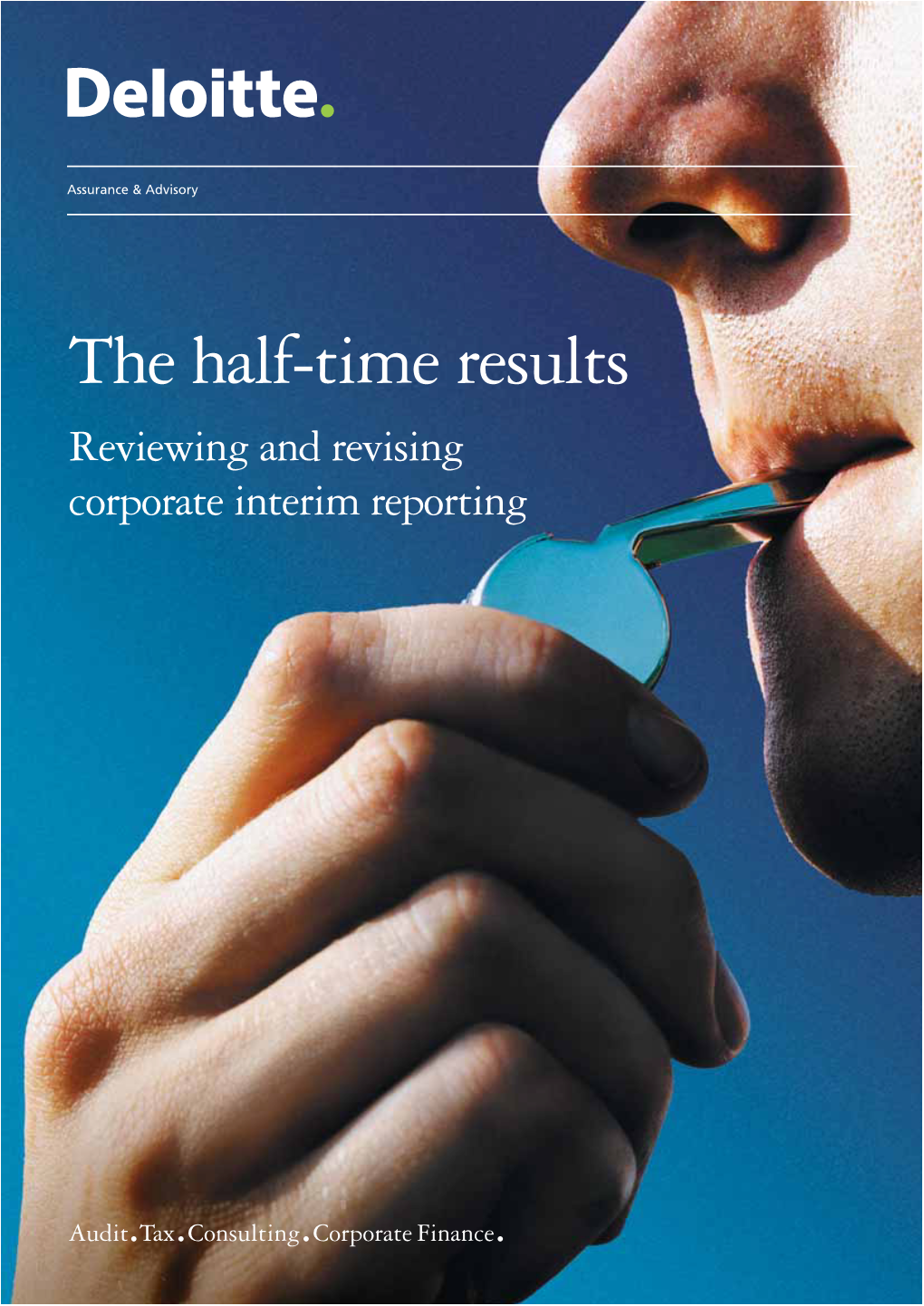 The Half-Time Results Reviewing and Revising Corporate Interim Reporting