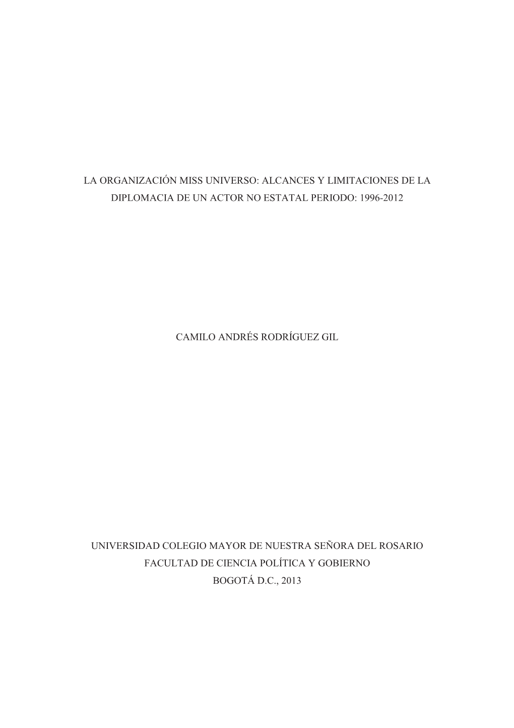 La Organización Miss Universo: Alcances Y Limitaciones De La Diplomacia De Un Actor No Estatal Periodo: 1996-2012