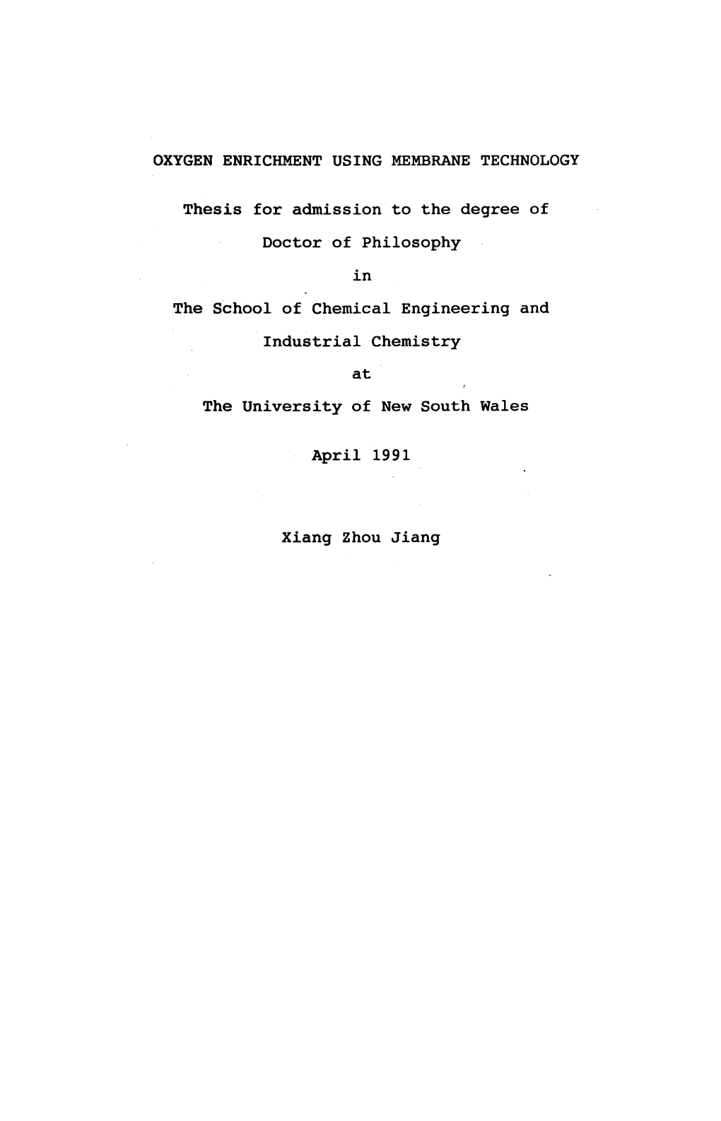 OXYGEN ENRICHMENT USING MEMBRANE TECHNOLOGY Thesis for Admission to the Degree of Doctor of Philosophy in the School of Chemical