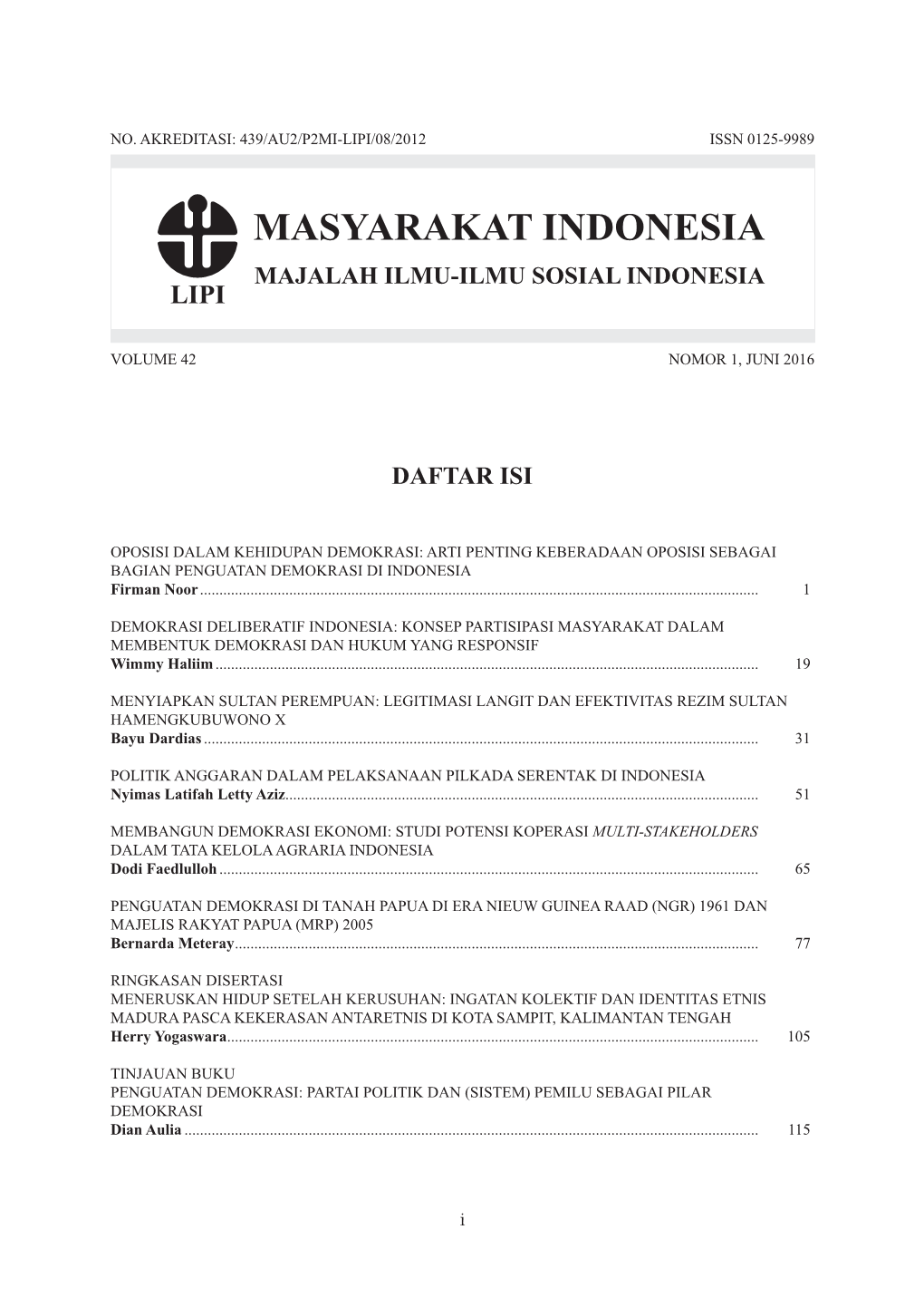 DEMOKRASI DELIBERATIF INDONESIA: KONSEP PARTISIPASI MASYARAKAT DALAM MEMBENTUK DEMOKRASI DAN HUKUM YANG RESPONSIF Wimmy Haliim