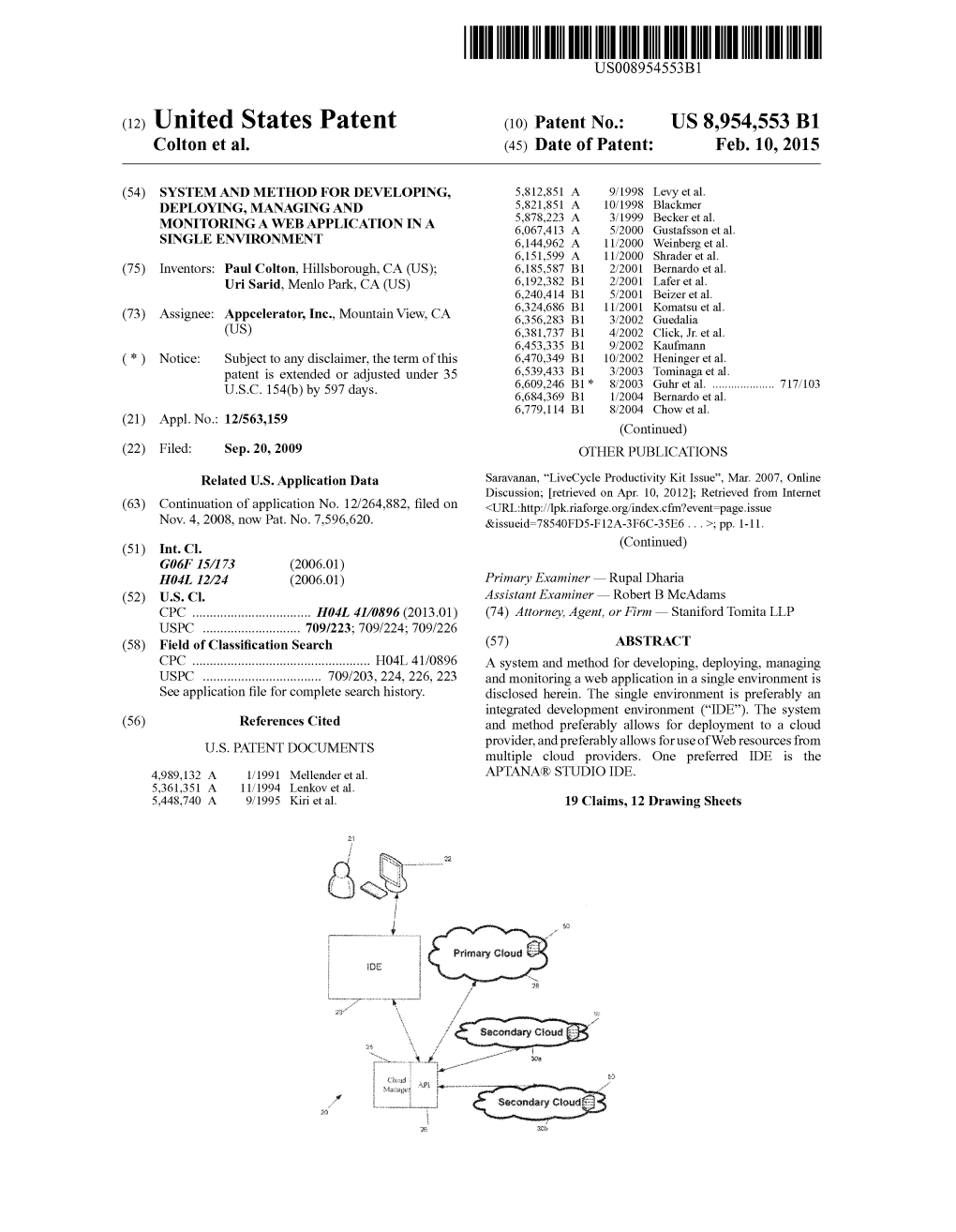 (12) United States Patent (10) Patent No.: US 8,954,553 B1 Colton Et Al