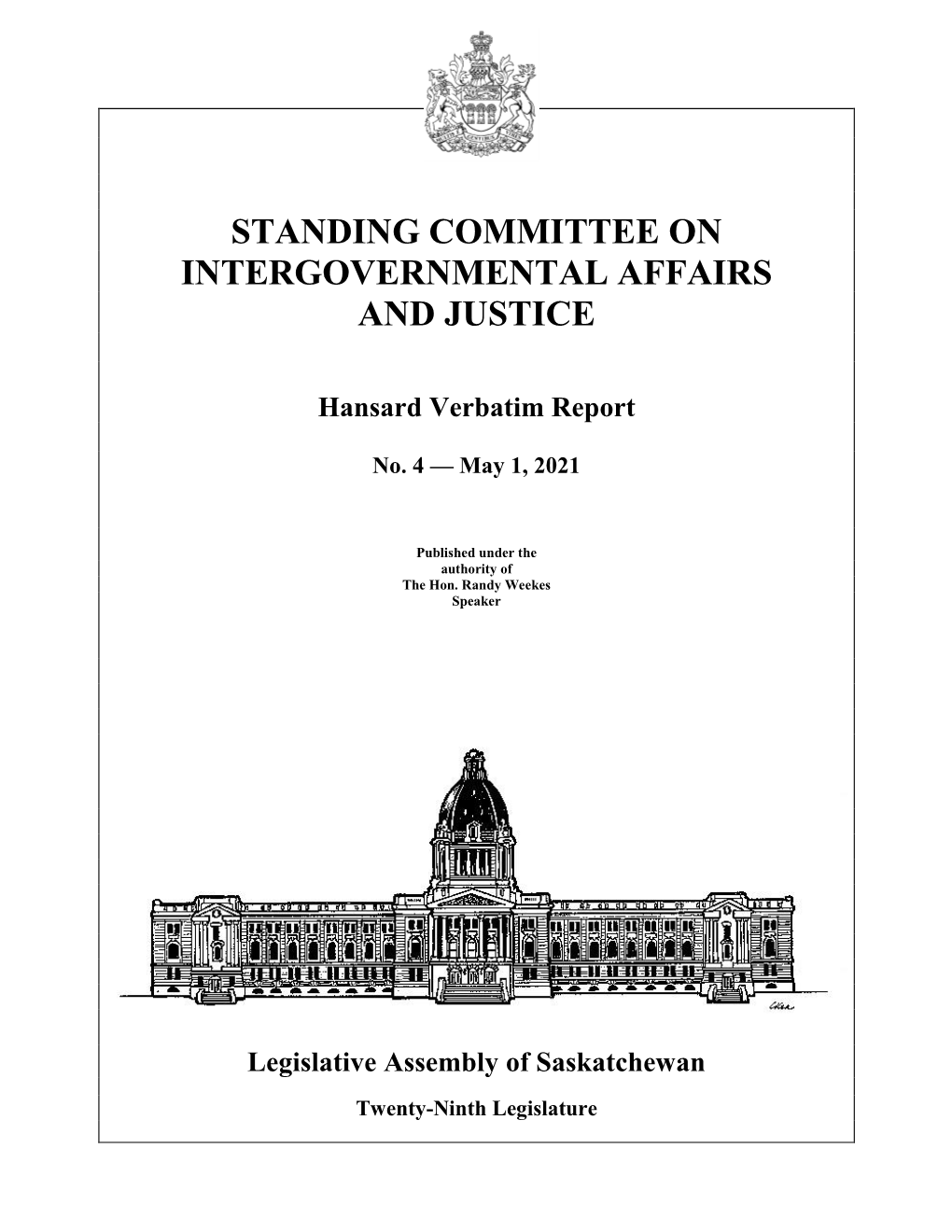 May 1, 2021 Intergovernmental Affairs and Justice Committee 49 Policy Level, I Guess — I’Ll Put It That Way — It’S Important That Ms