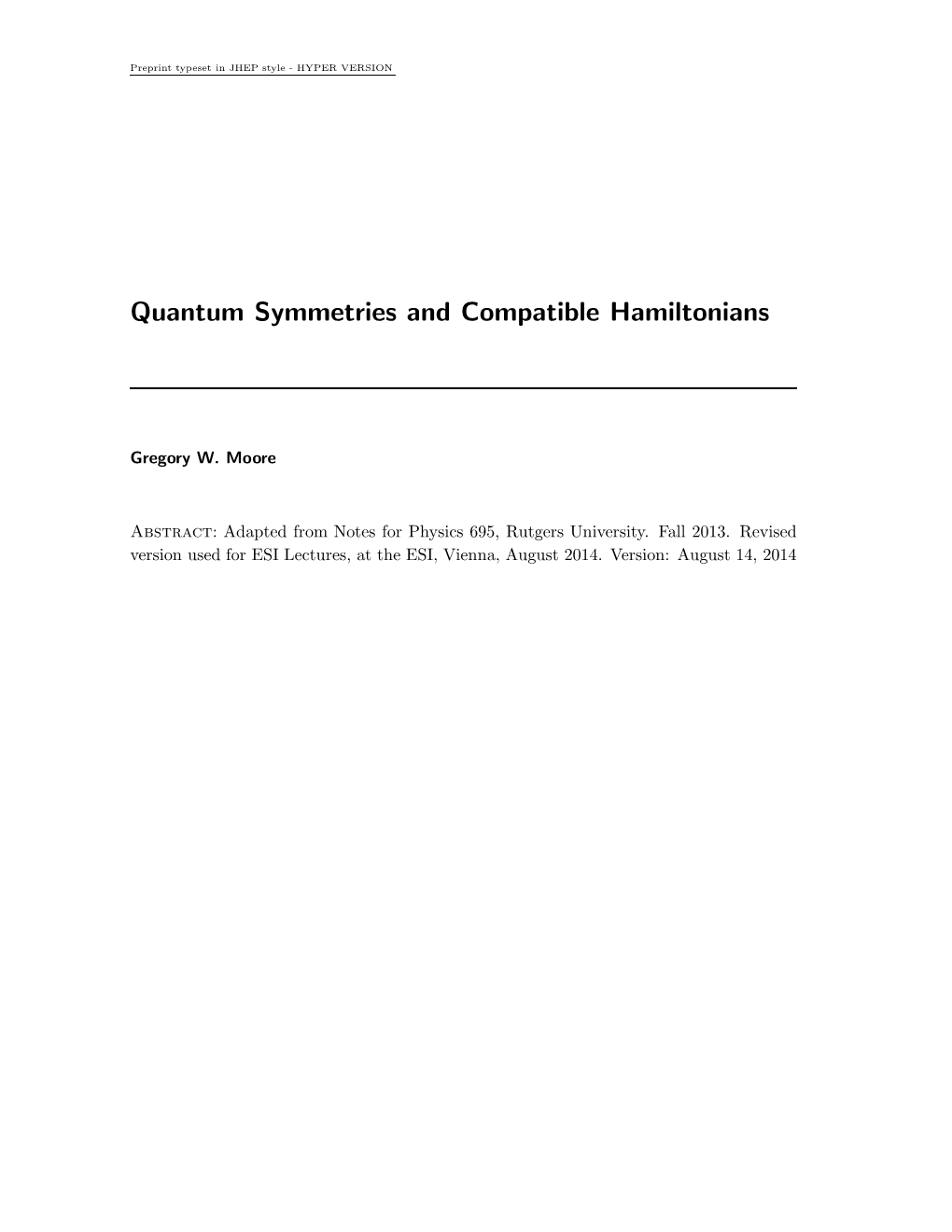 Quantum Symmetries and Compatible Hamiltonians