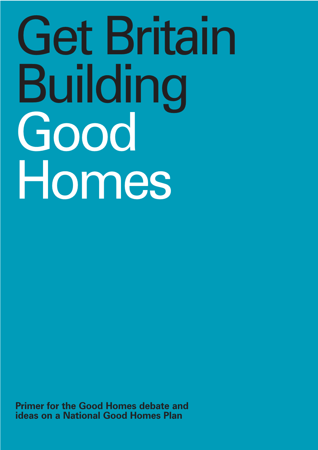 Get Britain Building Good Homes White Paper