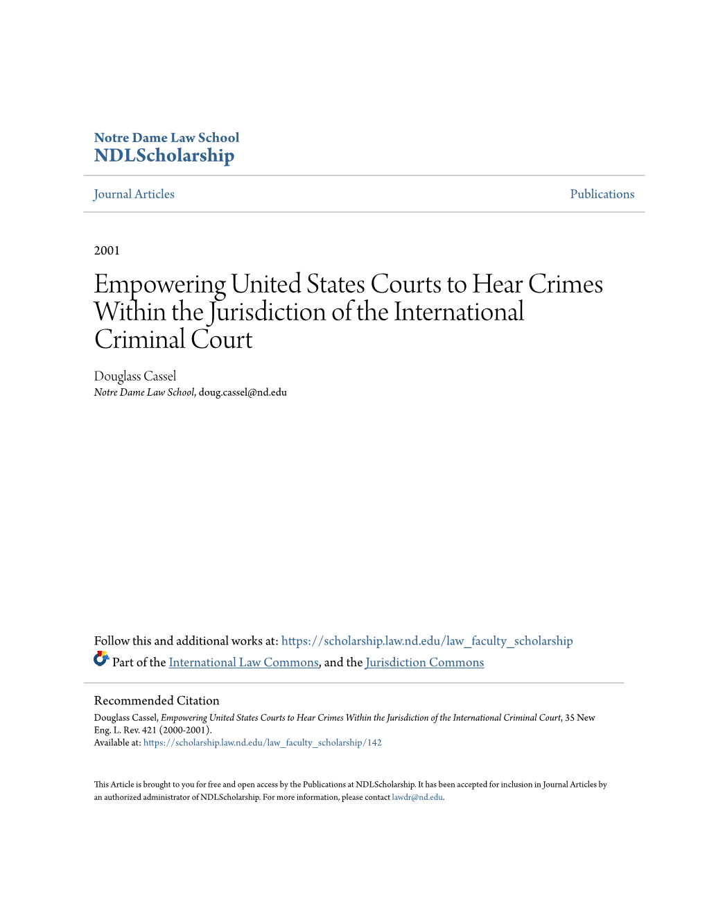 Empowering United States Courts to Hear Crimes Within the Jurisdiction of the International Criminal Court Douglass Cassel Notre Dame Law School, Doug.Cassel@Nd.Edu