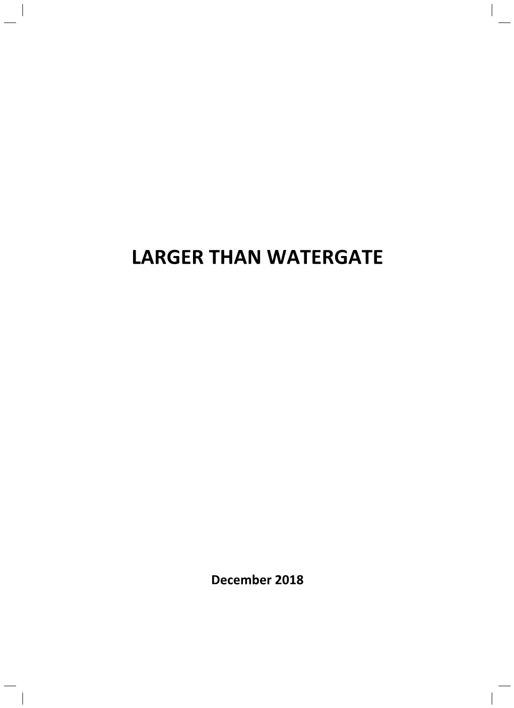 Larger Than Watergate