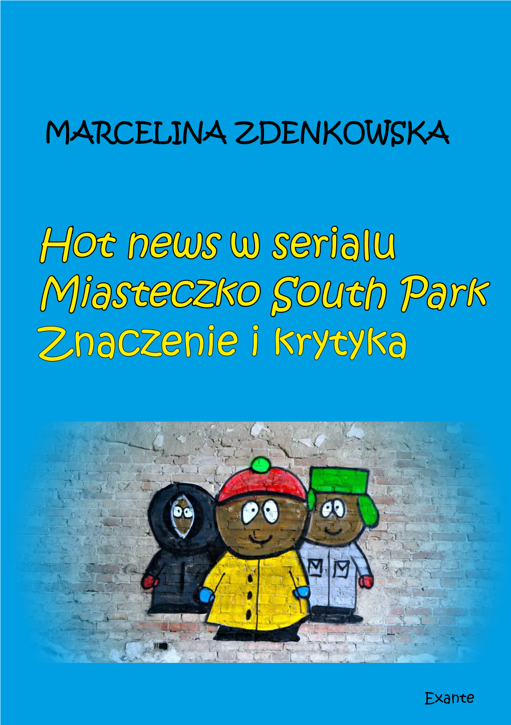 Miasteczko South Park Znaczenie I Krytyka