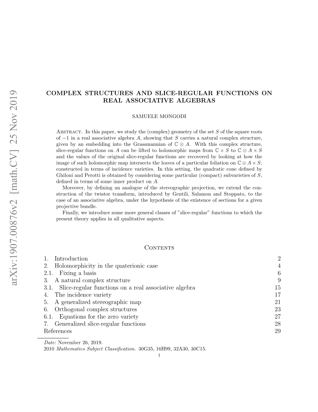 COMPLEX STRUCTURES and SLICE-REGULAR FUNCTIONS on REAL ASSOCIATIVE ALGEBRAS 3 Induces a Holomorphic Map F from (An Open Domain In) C × S to C ⊗ a × S