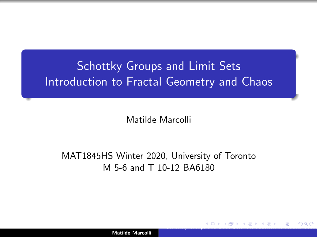 Schottky Groups and Limit Sets Introduction to Fractal Geometry and Chaos