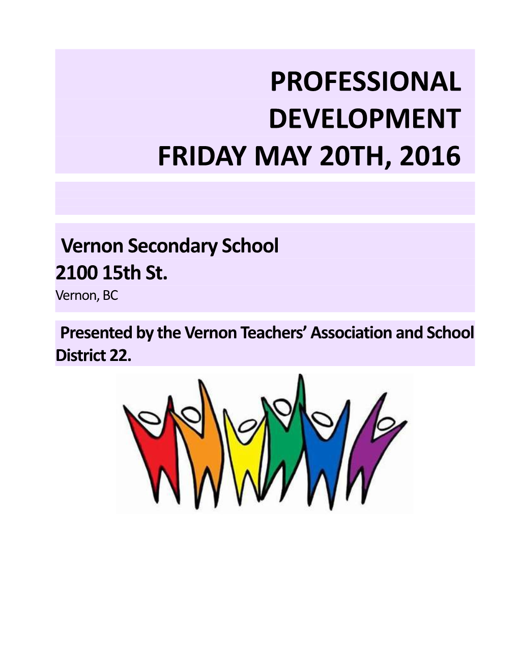 Presented by the Vernon Teachers Association and School District 22