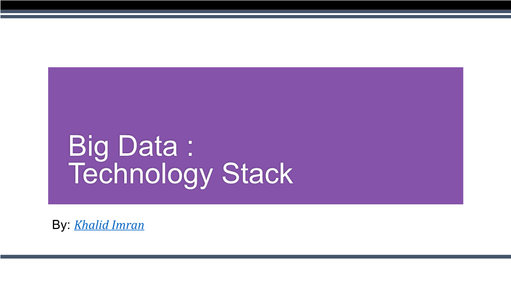 Big Data Technology Stack : in a Nutshell