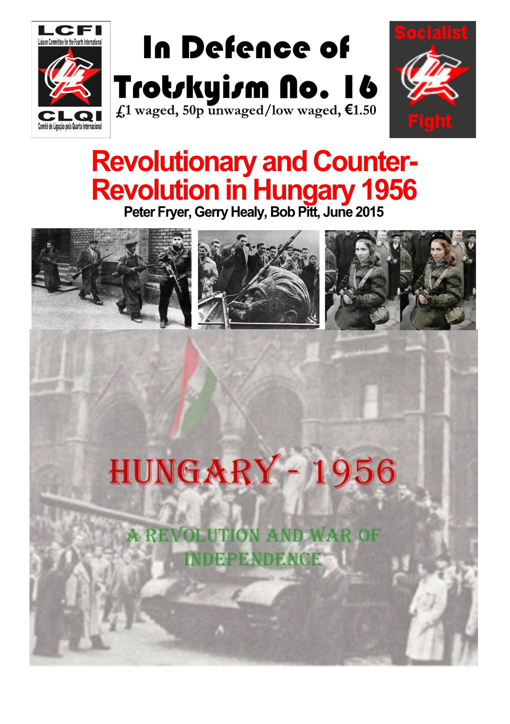 In Defence of Trotskyism No. 16 £1 Waged, 50P Unwaged/Low Waged, €1.50 2 Where We Stand Revolution of Private Capi- Against the Onslaught of This 1