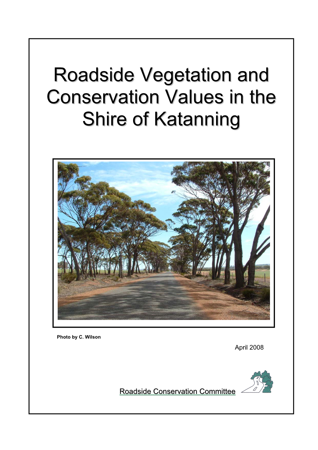 Roadside Vegetation and Conservation Values in the Shire Of