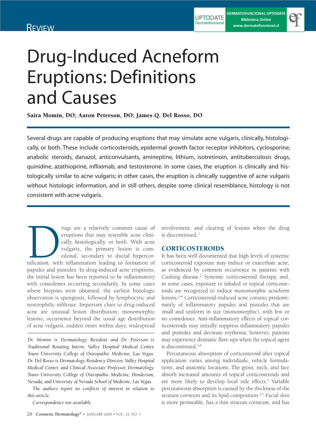 Drug-Induced Acneform Eruptions: Definitions and Causes Saira Momin, DO; Aaron Peterson, DO; James Q