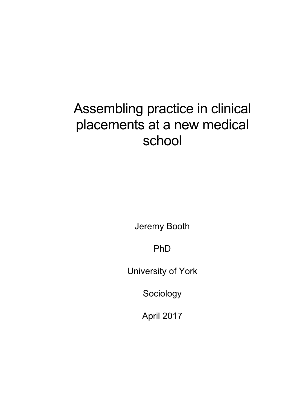 Assembling Practice in Clinical Placements at a New Medical School