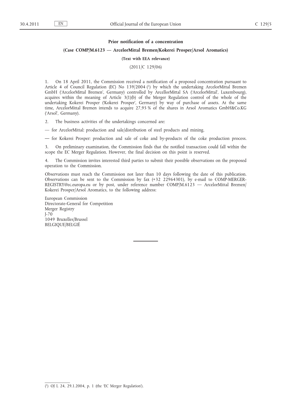 Prior Notification of a Concentration (Case COMP/M.6123 — Arcelormittal Bremen/Kokerei Prosper/Arsol Aromatics) (Text with EEA Relevance) (2011/C 129/06)