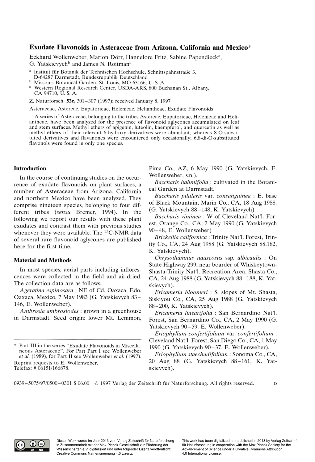 Exudate Flavonoids in Asteraceae from Arizona, California and Mexico* Eckhard Wollenweber, Marion Dörr, Hannelore Fritz, Sabine Papendieck3, G