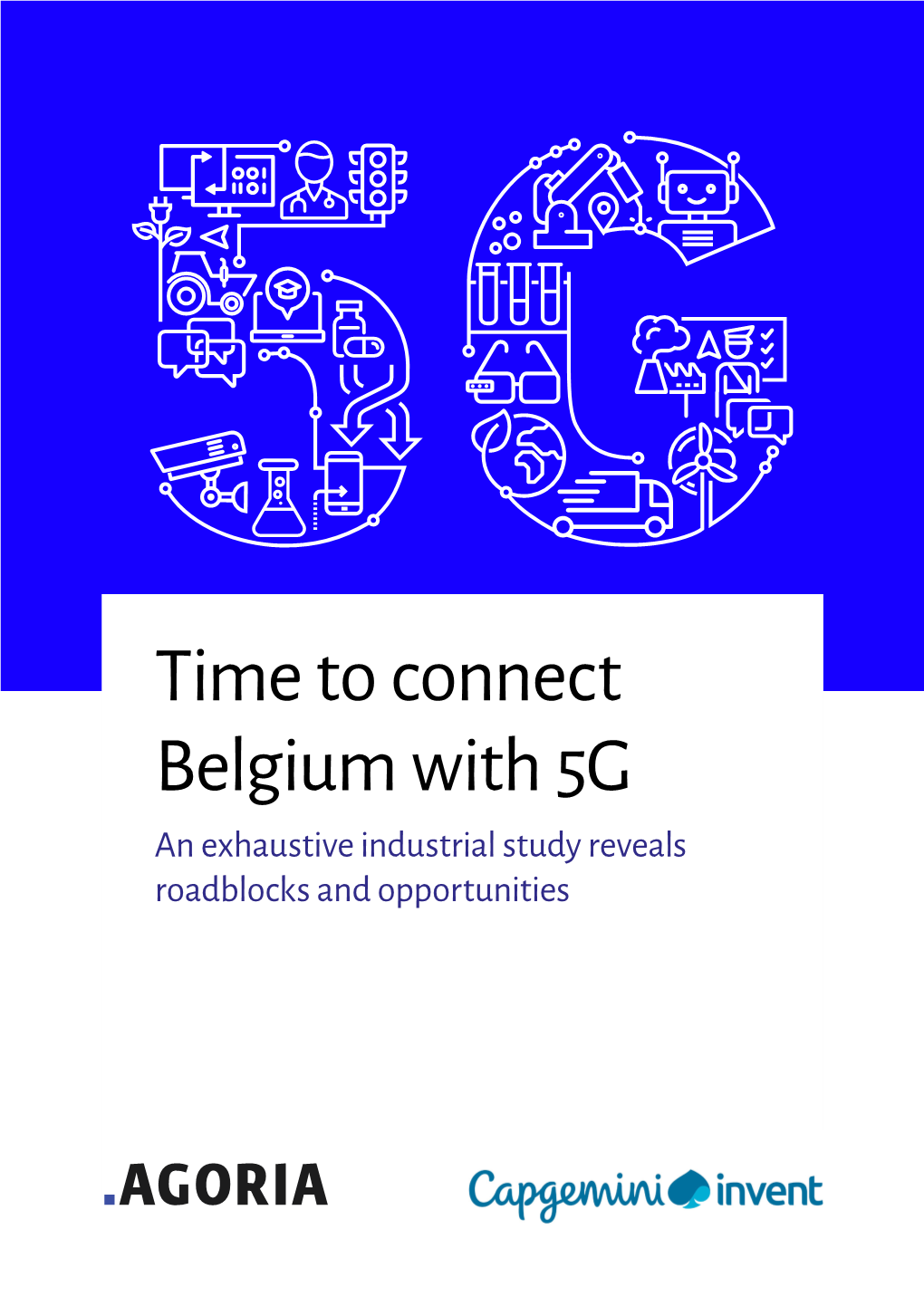 Time to Connect Belgium with 5G an Exhaustive Industrial Study Reveals Roadblocks and Opportunities 2 | Time to Connect Belgium with 5G Contents