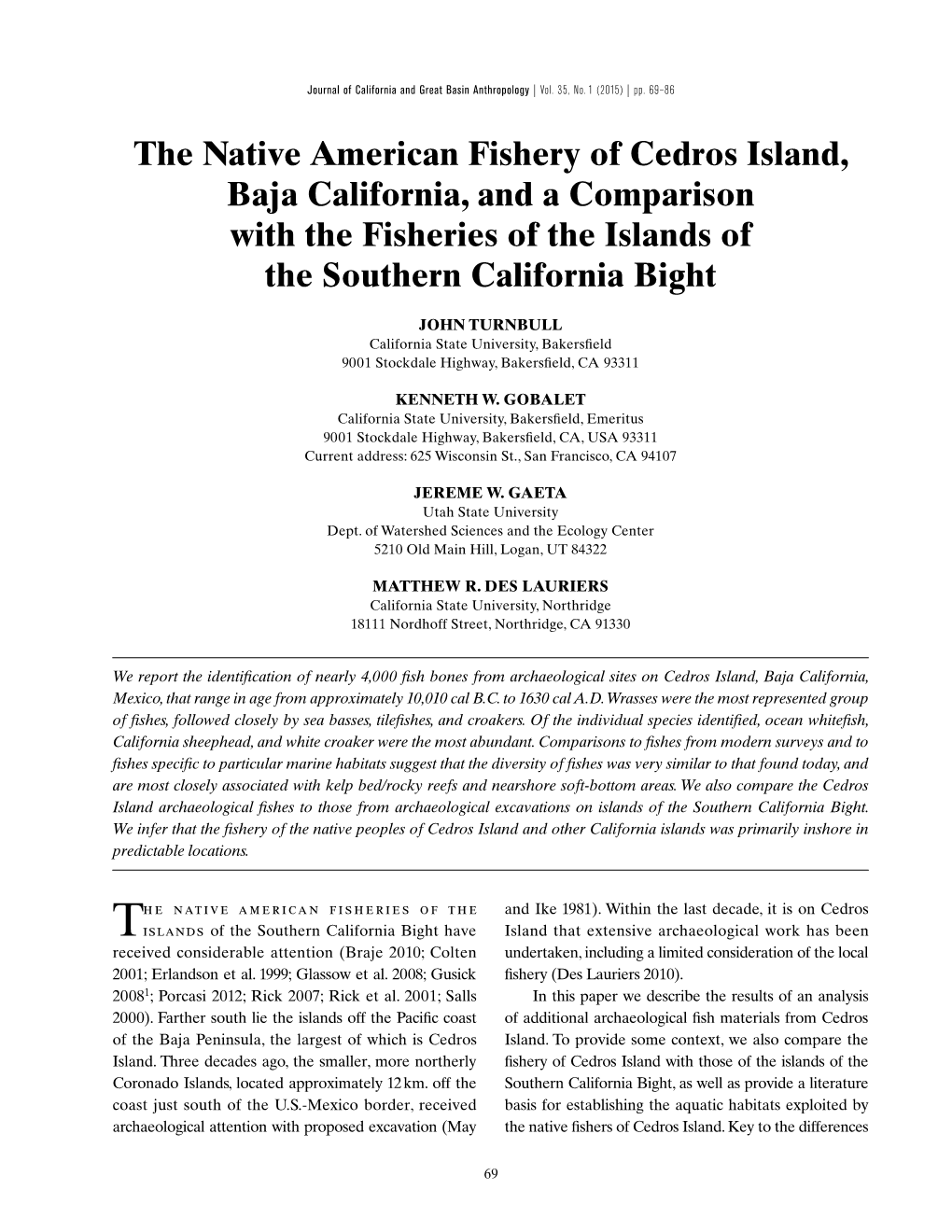 The Native American Fishery of Cedros Island, Baja California, and a Comparison with the Fisheries of the Islands of the Southern California Bight