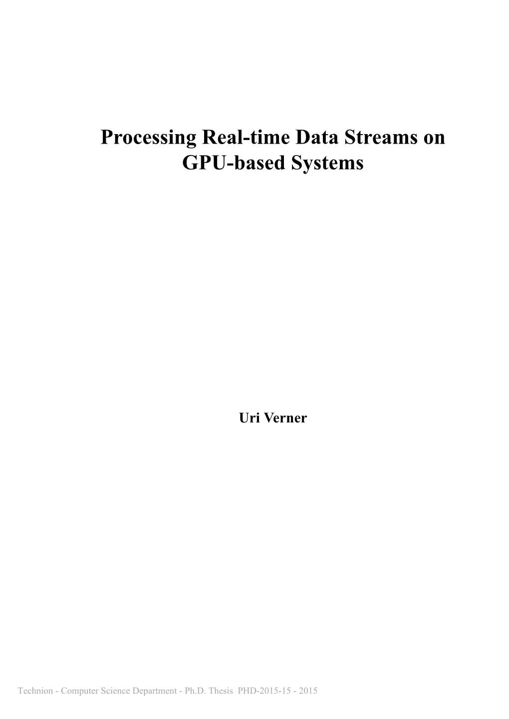 Processing Real-Time Data Streams on GPU-Based Systems