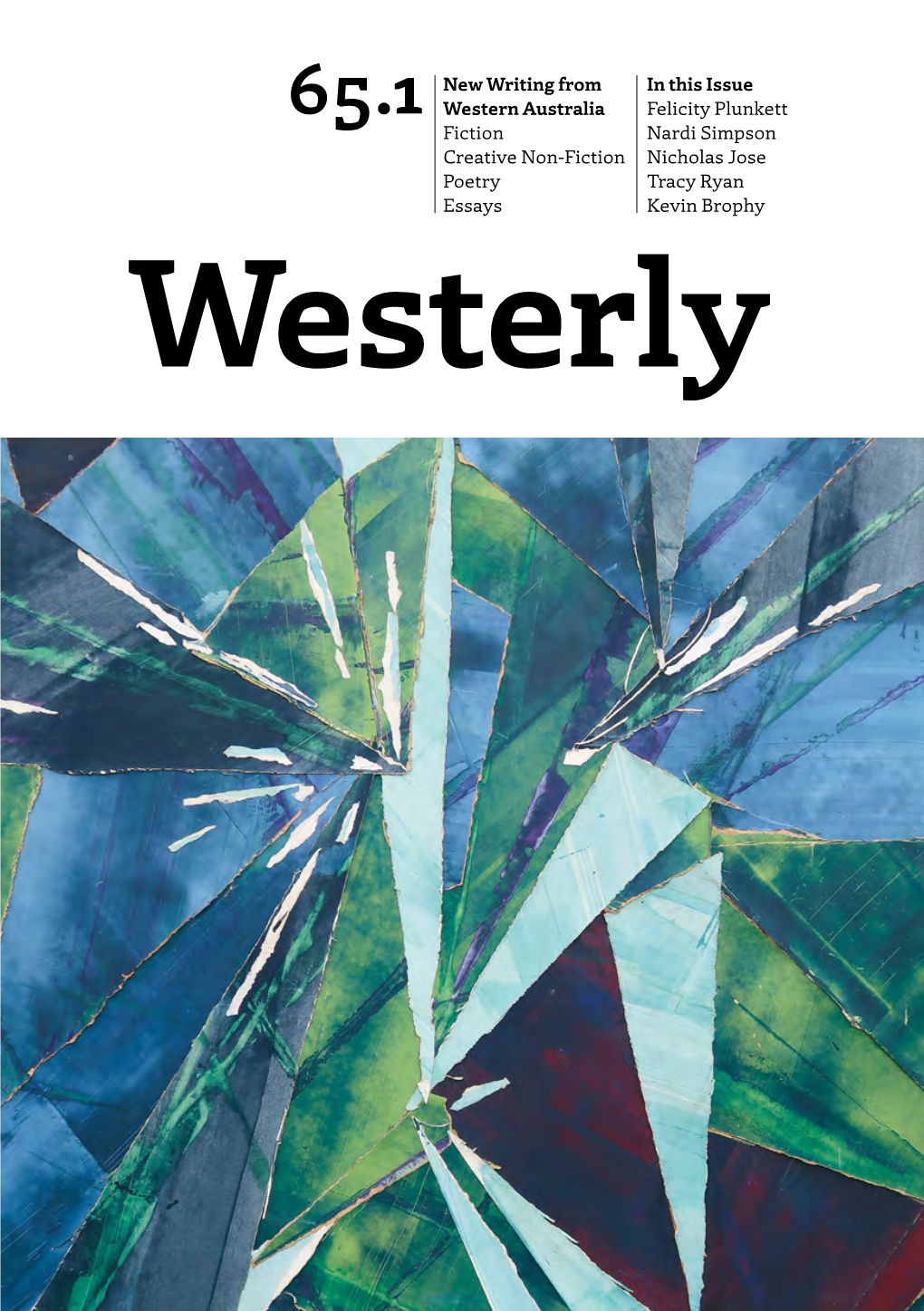 Westerly 65.1 9 | Catherine Noske One for Sorrow Felicity Is a Poet and Critic