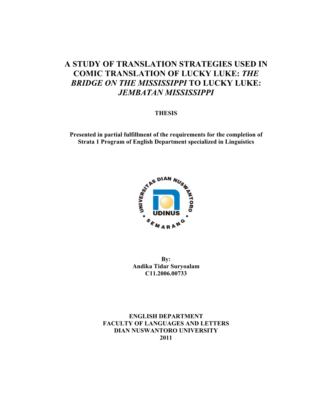 A Study of Translation Strategies Used in Comic Translation of Lucky Luke: the Bridge on the Mississippi to Lucky Luke: Jembatan Mississippi