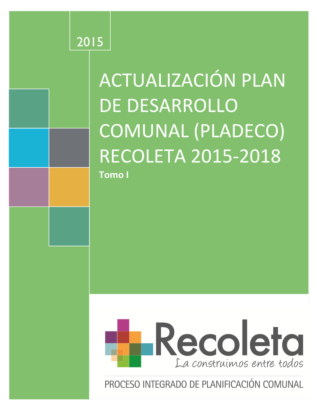 Actualización Plan De Desarrollo Comunal (Pladeco) Recoleta 2015