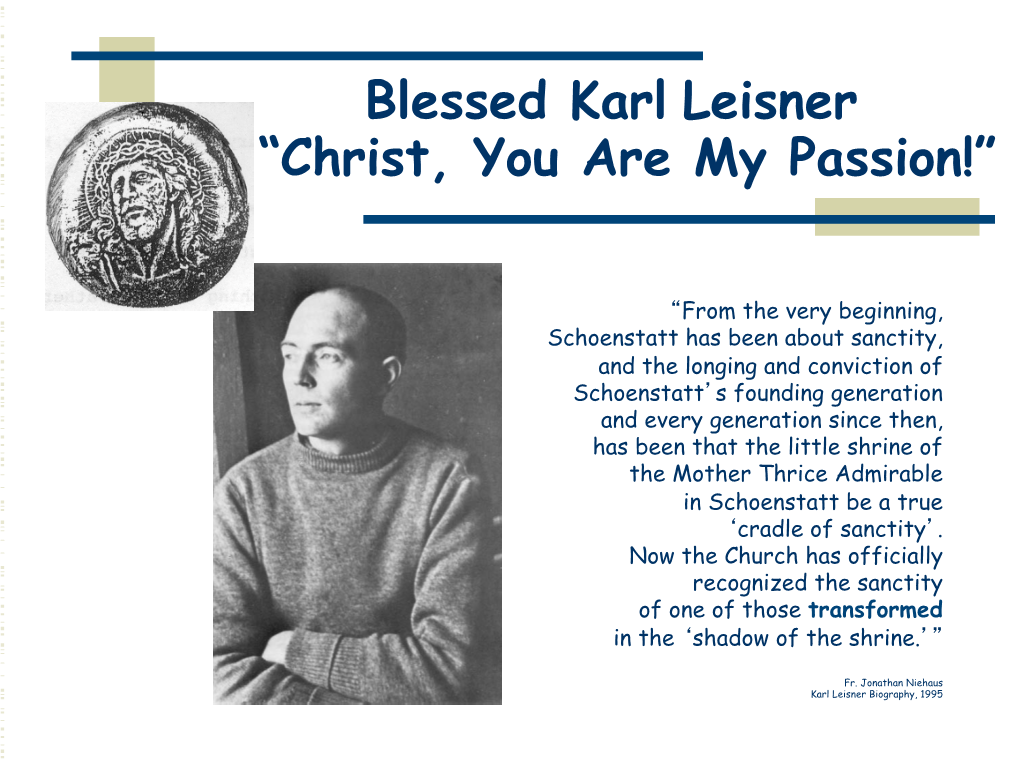 Blessed Karl Leisner “Christ, You Are My Passion!”