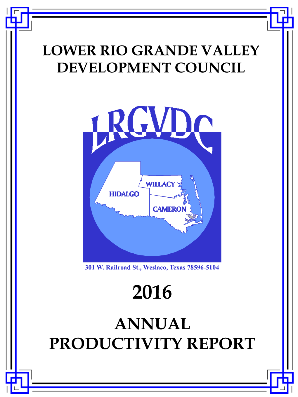 2016 Annual Productivity Report Lower Rio Grande Valley Development Council