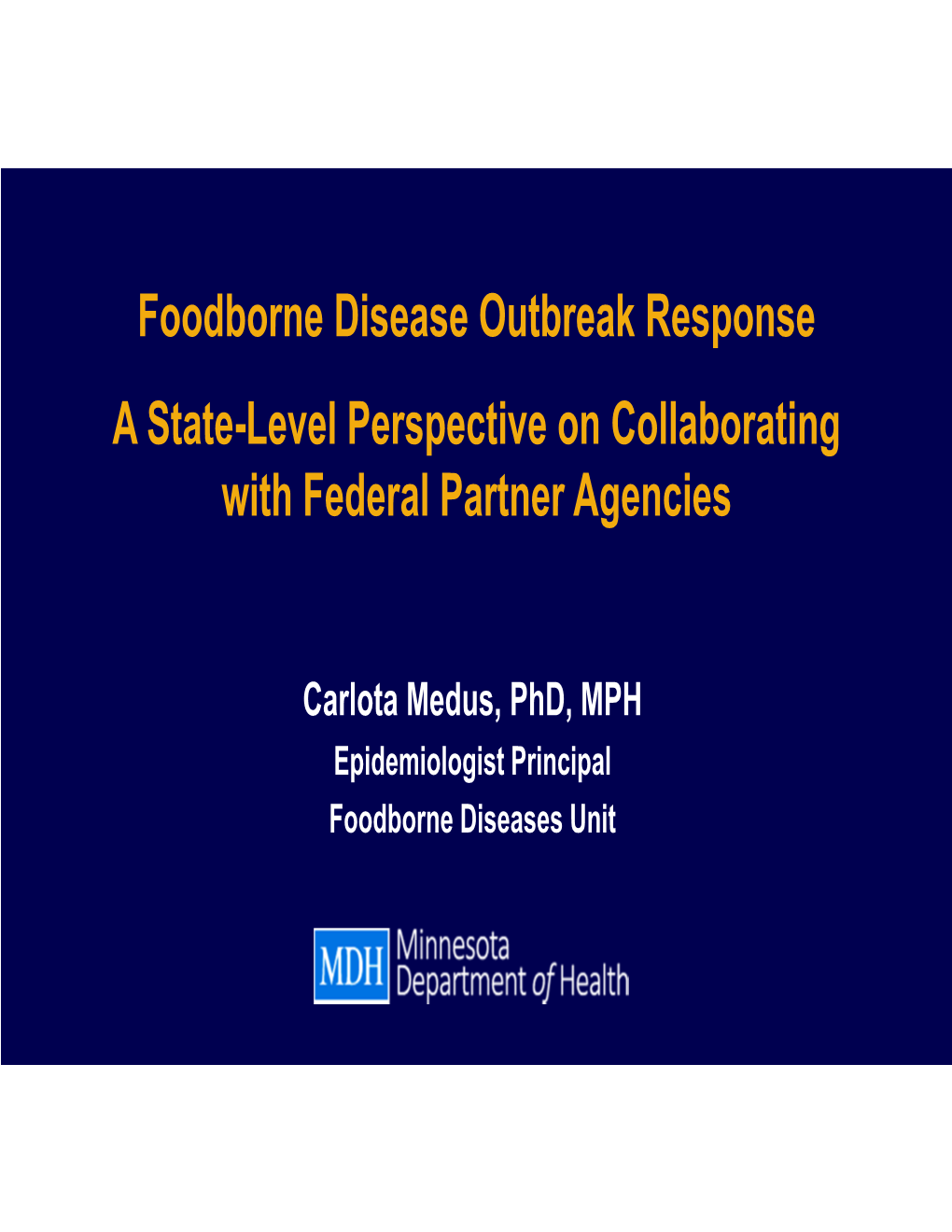 Foodborne Disease Outbreak Response a State-Level Perspective on Collaborating with Federal Partner Agencies