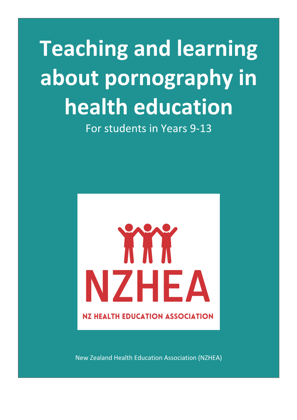 Teaching and Learning About Pornography in Health Education for Students in Years 9-13