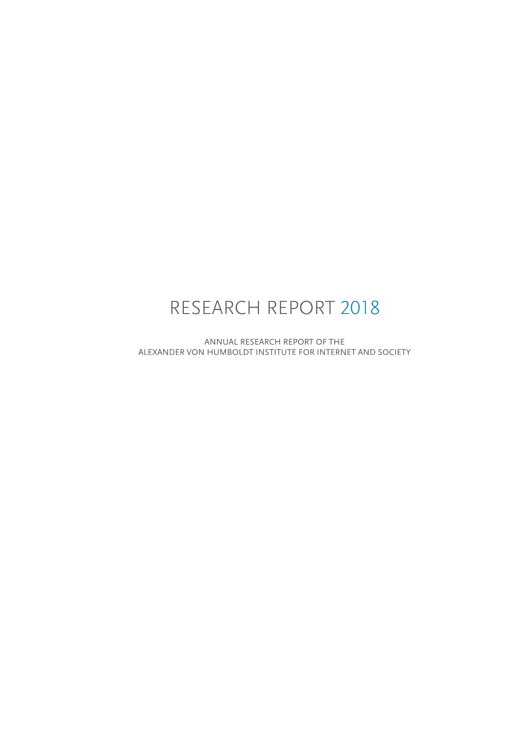 Research Report of the Alexander Von Humboldt Institute for Internet and Society 2018