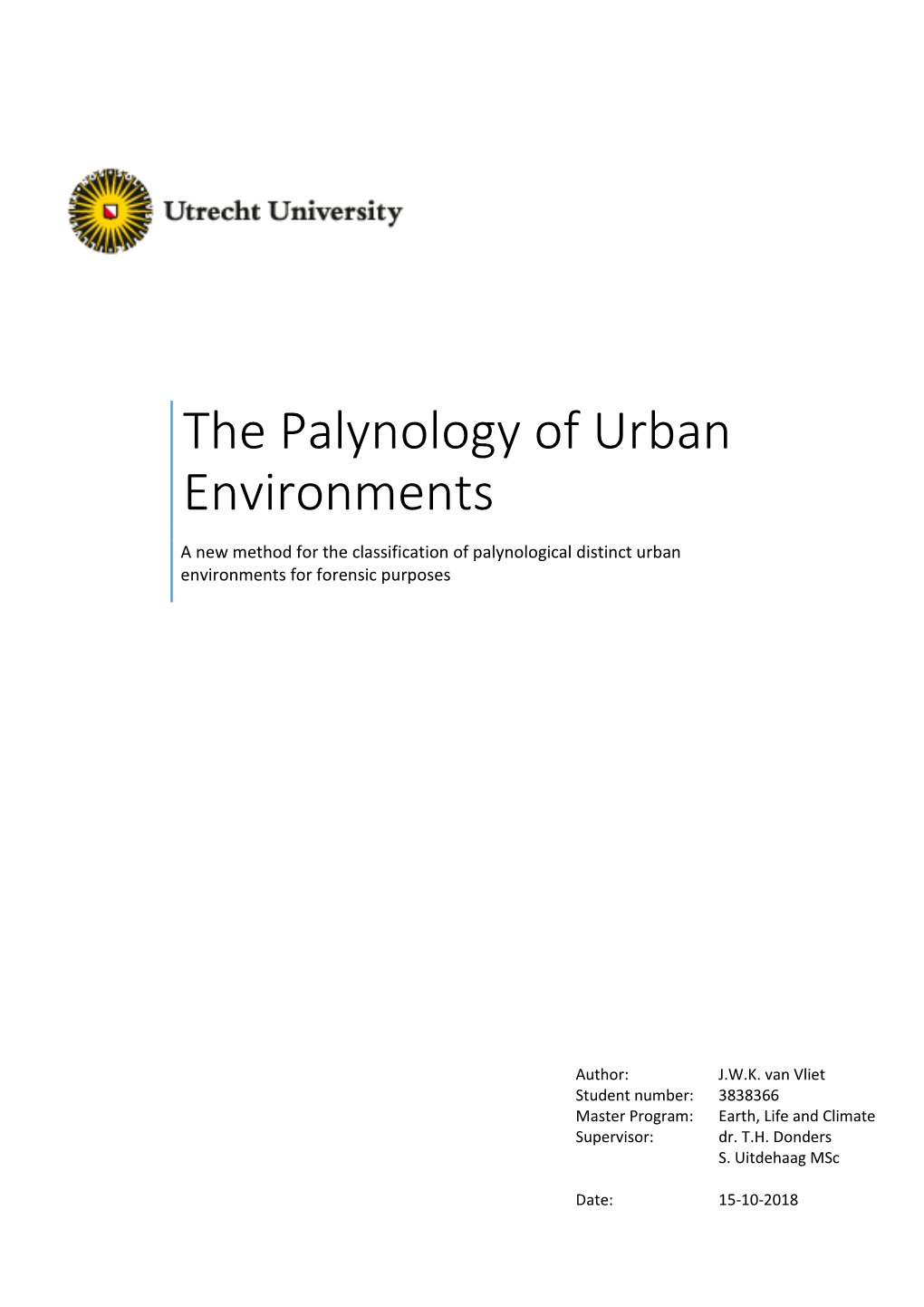 The Palynology of Urban Environments a New Method for the Classification of Palynological Distinct Urban Environments for Forensic Purposes