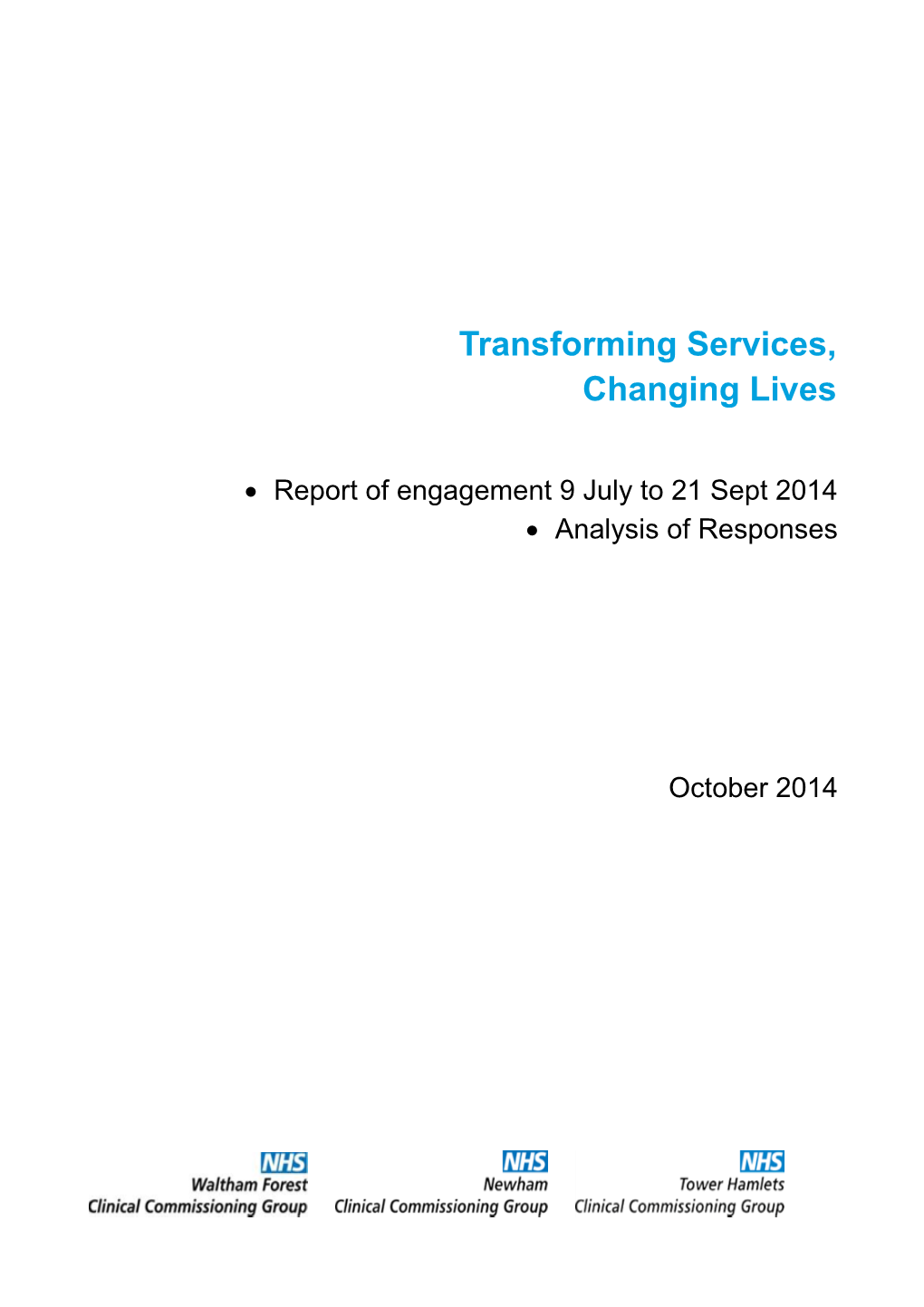 Report of Engagement 9 July to 21 Sept 2014  Analysis of Responses