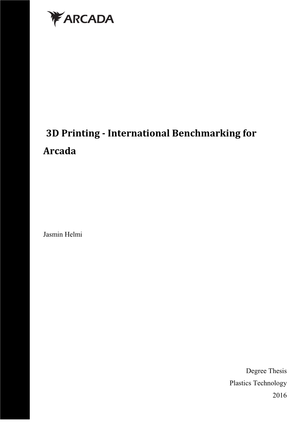 3D Printing - International Benchmarking for Arcada