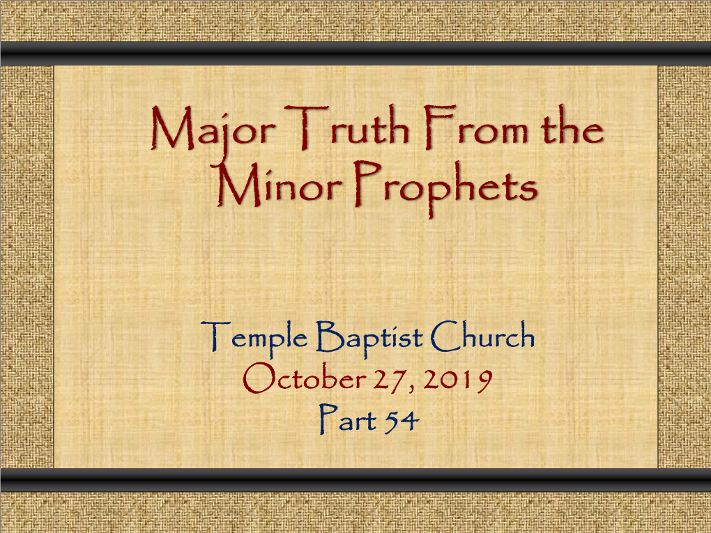 Major Truth from the Minor Prophets