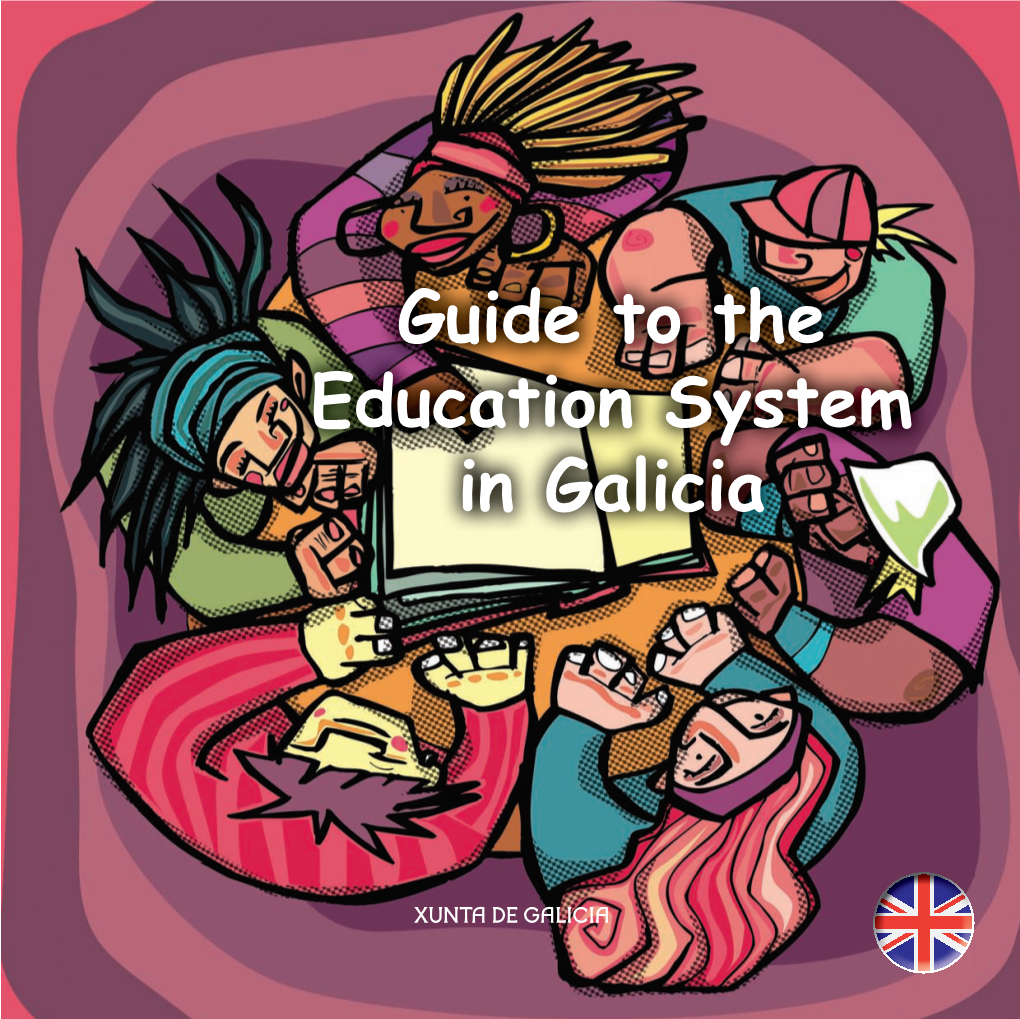 Guide to the Education System in Galicia Illustrations: Noemí López Vázquez