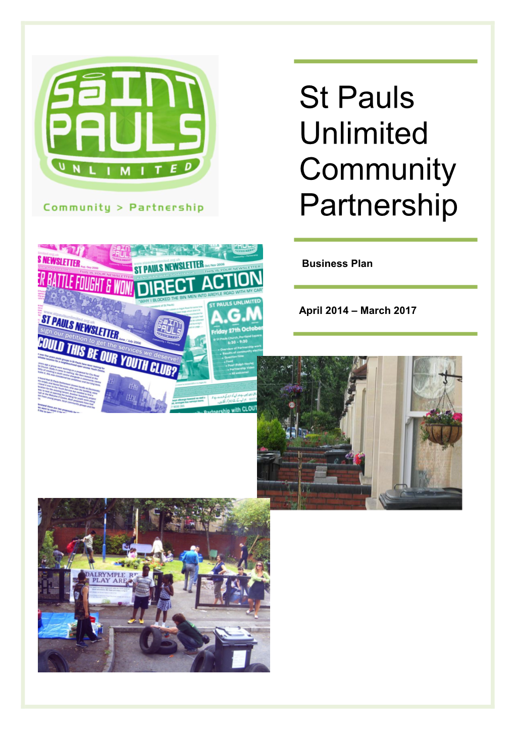 St Pauls Unlimited Community Partnership (SPU) Is a Resident Led Organisation That Has Helped to Improve the St Pauls Area of Bristol Over the Last 10 Years